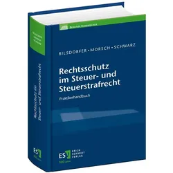 RechtsschutzimSteuer-undSteuerstrafrecht, Fachbücher von Hansjürgen Schwarz, Werner Becker, Anke Morsch, Peter Bilsdorfer, Andre Hardenbicker, Nicole Mychajluk, Tina Jacoby