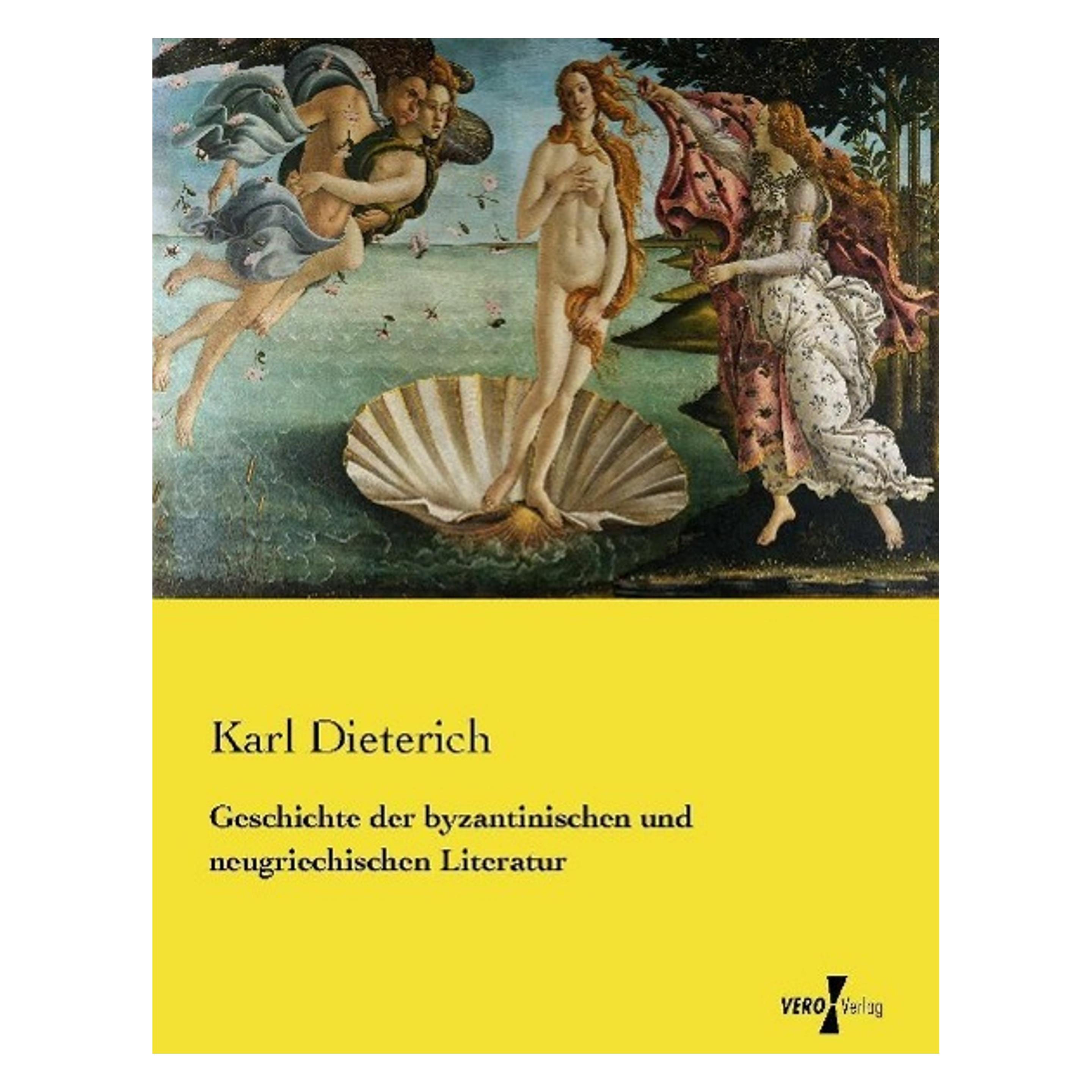 Vero Geschichte der byzantinischen und neugriechischen Literatur (Deutsch, Softcover, Karl Dieterich) (9090175)