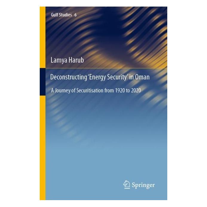 Springer Deconstructing 'Energy Security' in Oman (Englisch, Softcover, Lamya Harub) (56977024)