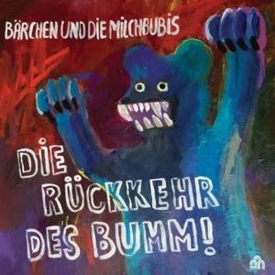 Die Rückkehr des Bumm! - Bärchen Und Die Milchbubis, CD
