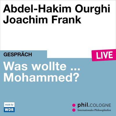 Was wollte ... Mohammed? - Abdel-Hakim Ourghi, Audio, 4066004559032