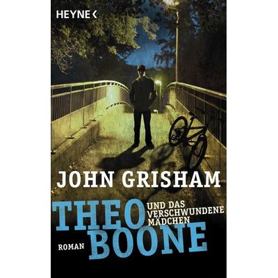 Theo Boone und das verschwundene Mädchen, Taschenbuch von John Grisham, Heyne