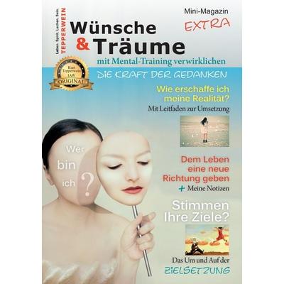 Wünsche & Träume mit Mental-Training verwirklichen, Taschenbuch von Kurt Tepperwein, BoD – Books on Demand, 978-3-7412-5646-2