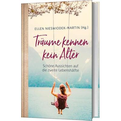 Träume kennen kein Alter, Gebundene Ausgabe von , Gerth Medien, 978-3-95734-467-0