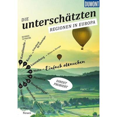 DUMONT Bildband Die Unterschätzten Regionen in Europa, Taschenbuch von Jens Bey, Dumont Reise Verlag
