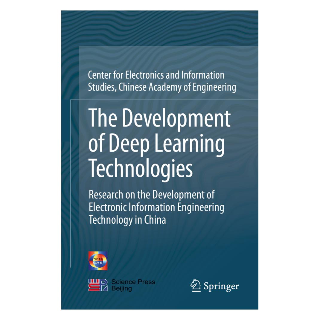 Springer The Development of Deep Learning Technologies (Englisch, Softcover, China Info & Comm Tech Grp Corp, Chinese Academy of Engineering) (56134143)