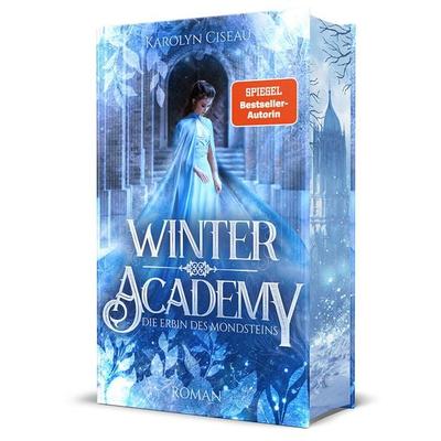 Winter Academy. Die Erbin des Mondsteins, Gebundene Ausgabe von Karolyn Ciseau, Edition Grace O`Malley, 978-3-689-37005-3