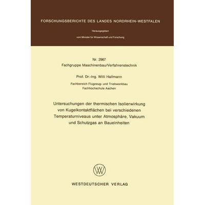 Untersuchungen der thermischen Isolierwirkung von Kugelkontaktflächen bei verschiedenen Temperaturniveaus unter Atmosphäre, Vakuum und Schutzgas an