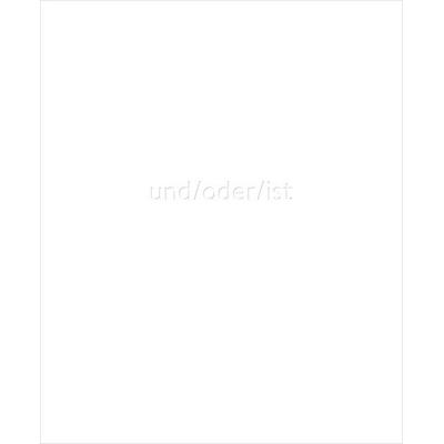 Irmgard Schaumberger – und/oder/ist | and/or/is, Taschenbuch von , Bibliothek der Provinz, 978-3-99028-793-4