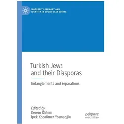 Turkish Jews and their Diasporas, Sachbücher von Kerem Öktem, Ipek Kocaömer Yosmaoğlu