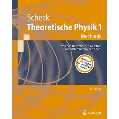 Theoretische Physik 1, Taschenbuch von Florian Scheck, Springer Berlin, 978-3-540-71377-7