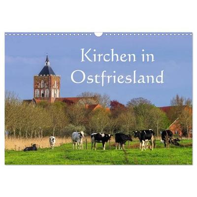 Kirchen in Ostfriesland (Wandkalender 2026 DIN A3 quer), CALVENDO Monatskalender