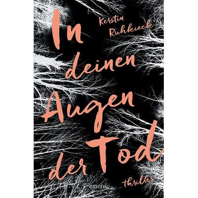 In deinen Augen der Tod, Taschenbuch von Kerstin Ruhkieck, Emons Verlag, 978-3-7408-1430-4