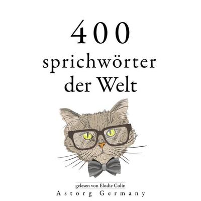 400 Sprichwörter der Welt - Anonymous, Audio, 9782821167124
