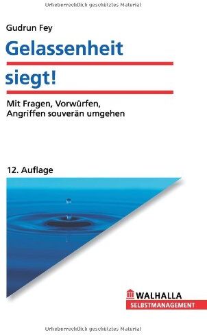 Gudrun Fey - Gelassenheit siegt! : Mit Fragen, Vorwürfen, Angriffen souverän umgehen - Preis vom 18.10.2026 19:22:15 h