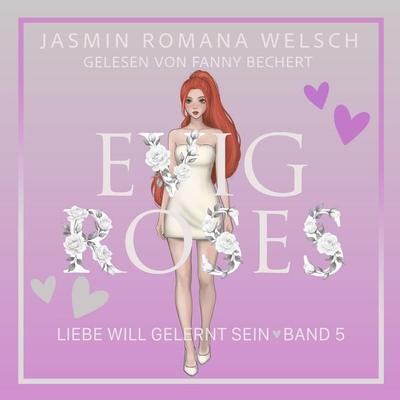Evig Roses - Jasmin Romana Welsch, Audio, 9783950609653