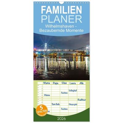 Familienplaner 2026 - Wilhelmshaven - Bezaubernde Momente mit 5 Spalten (Wandkalender, 21 x 45 cm) CALVENDO