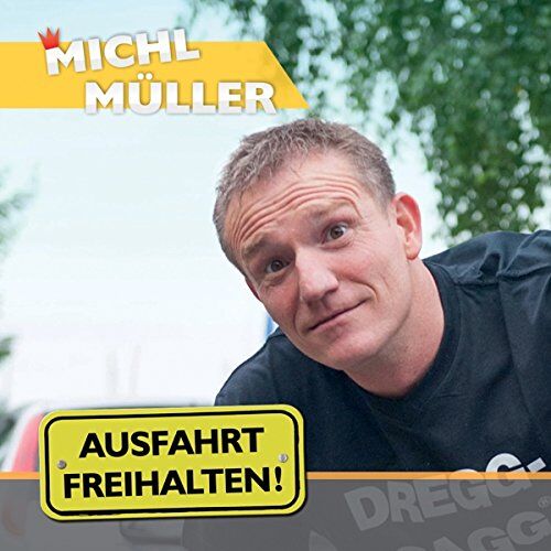 Michl Müller - Ausfahrt Freihalten! - Preis vom 30.09.2026 22:30:23 h
