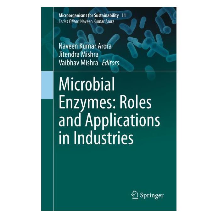 Springer Microbial Enzymes: Roles and Applications in Industries (Englisch, Hardcover, Jitendra Mishra, Naveen Kumar Arora, Vaibhav Mishra) (71875070)