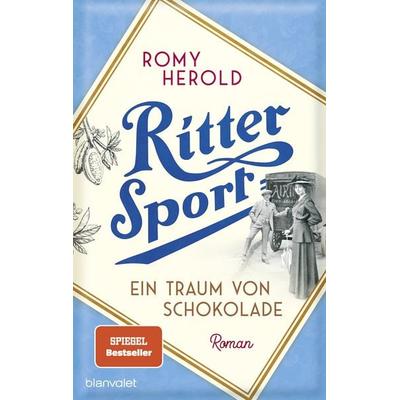 Ritter Sport - Ein Traum von Schokolade, Taschenbuch von Romy Herold, Blanvalet