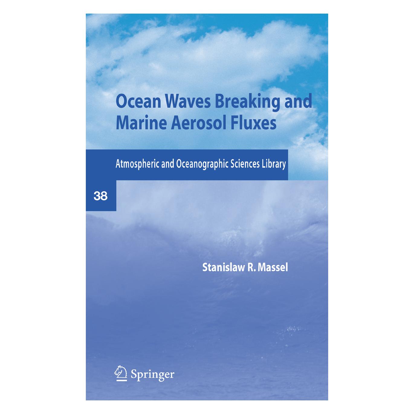 Springer Ocean Waves Breaking and Marine Aerosol Fluxes (Englisch, Softcover, Stanislaw R. Massel) (55383259)