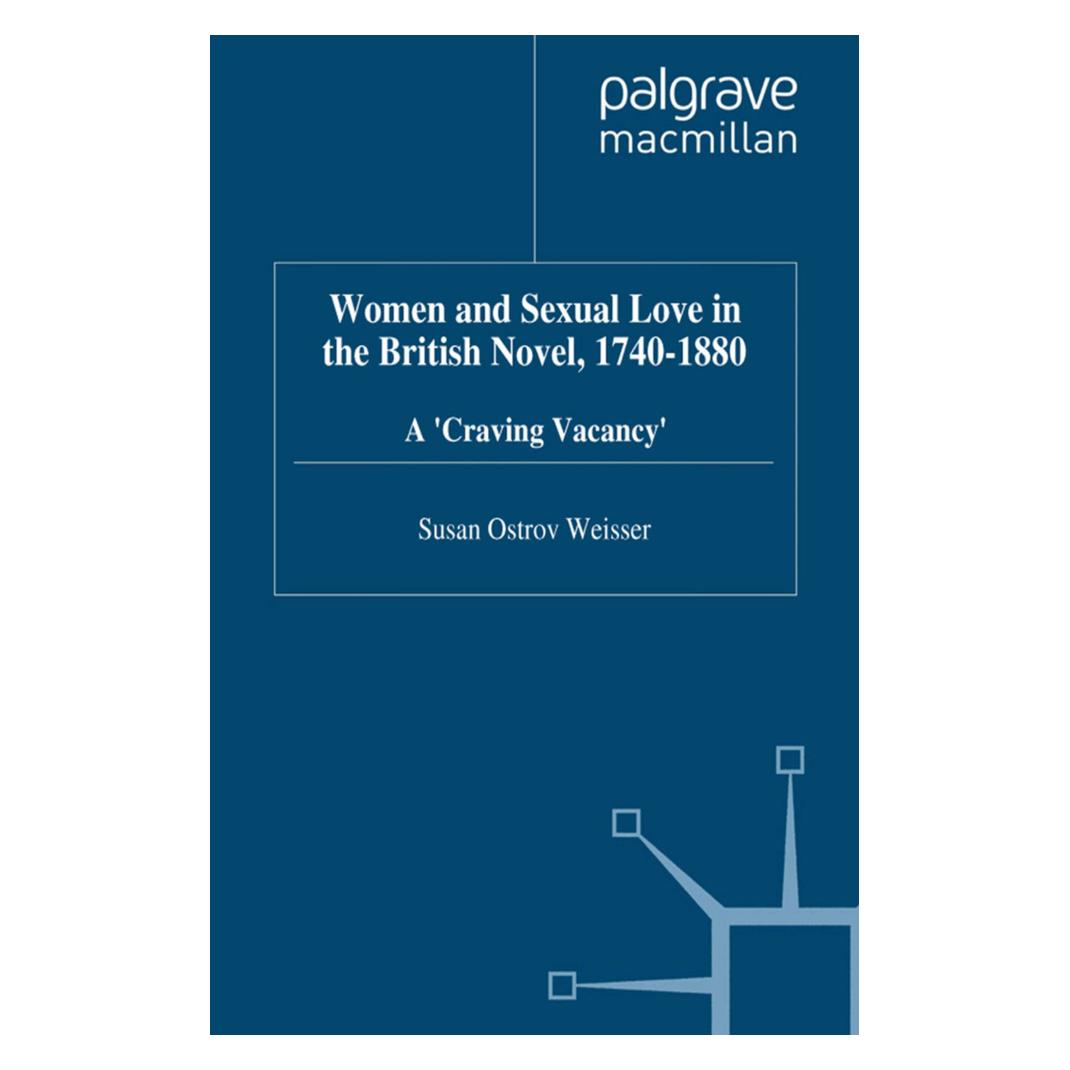 Springer Women and Sexual Love in the British Novel, 1740-1880 (Englisch, Softcover, S. Weisser) (55843170)
