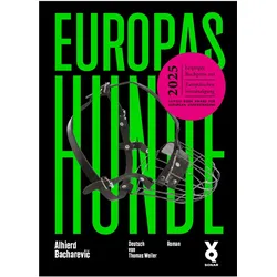 Europas Hunde, Belletristik von Thomas Weiler, Alhierd Bacharevic, Alhierd Bacharevič