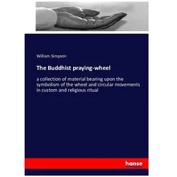 The Buddhist praying-wheel, Sachbücher von William Simpson