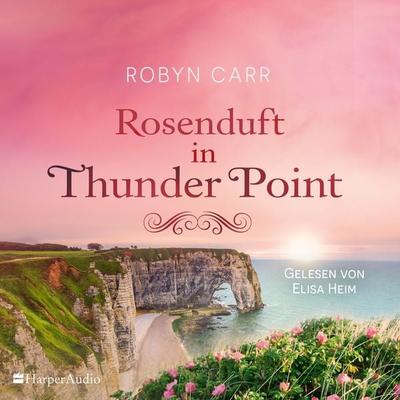 Rosenduft in Thunder Point (ungekürzt) - Robyn Carr, Audio, 9783365008096