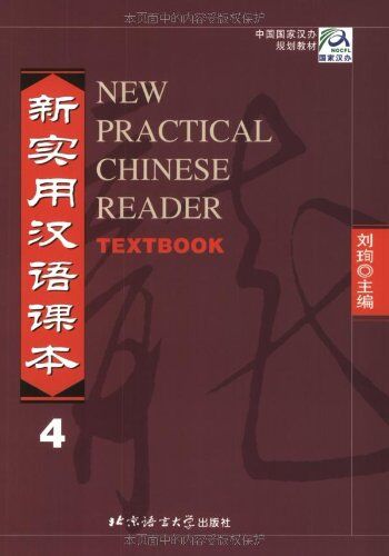 Xun Liu - New Practical Chinese Reader /Xin shiyong hanyu keben: New Practical Chinese Reader, Pt.4 : Textbook: Textbook Vol 4 - Preis vom 30.09.2026 09:01:18 h
