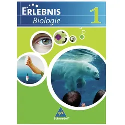 Erlebnis Biologie 1. Schülerband NI, Schulbücher von Annely Zeeb, Joachim Dobers, Imme Freundner-Huneke, Joachim Freundner-Huneke Dobers, Siegfried Schulz