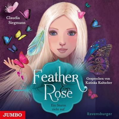 Feather & Rose. Ein Sturm zieht auf - Claudia Siegmann, Audio, 4066339049932