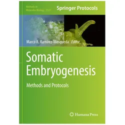 Somatic Embryogenesis, Fachbücher von Marco A. Ramírez-Mosqueda