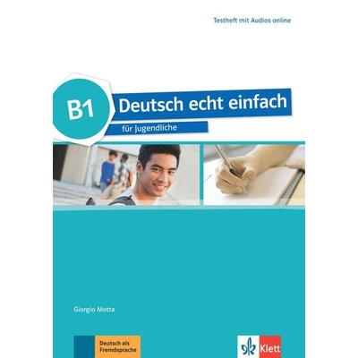 Deutsch echt einfach B1, Geheftet von Giorgio Motta,Beata Ćwikowska,Silvia Dahmen,E. Danuta Machowiak,Jan Szurmant, Klett Sprachen GmbH,