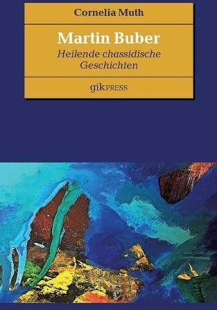 Cornelia Muth - Martin Buber: Heilende chassidische Geschichten - Preis vom 14.10.2026 23:07:16 h