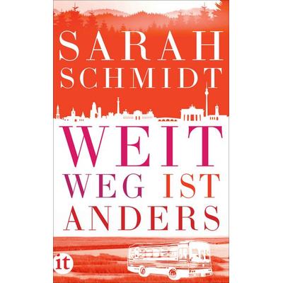 Weit weg ist anders, Taschenbuch von Sarah Schmidt, Insel