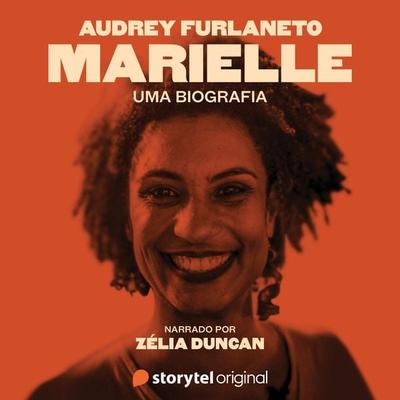 Marielle: uma biografia - Narrado por Zélia Duncan - Audrey Furlaneto, Audio, 9789152175644