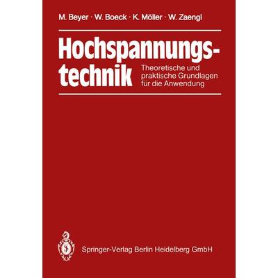 Hochspannungstechnik, Taschenbuch von Manfred Beyer,Wolfram Boeck,Klaus Möller,Walter Zaengl, Springer Berlin, 978-3-642-64893-9
