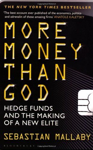 Sebastian Mallaby - More Money Than God: Hedge Funds and the Making of the New Elite - Preis vom 14.10.2026 23:07:16 h
