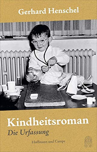 Gerhard Henschel - Kindheitsroman: Die Urfassung - Preis vom 17.10.2026 19:25:27 h
