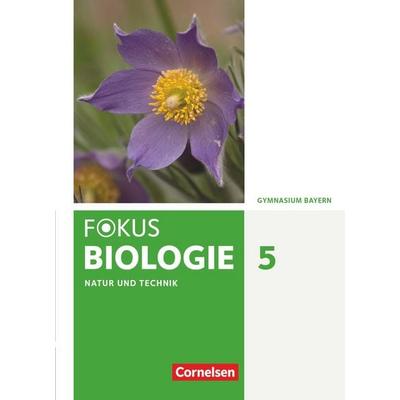 Fokus Biologie - Neubearbeitung - Gymnasium Bayern - 5. Jahrgangsstufe: Natur und Technik - Biologie, Gebundene Ausgabe von Iris Angermann,Wolf