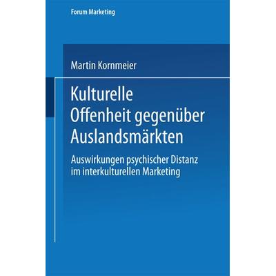 Kulturelle Offenheit gegenüber Auslandsmärkten, Taschenbuch von Martin Kornmeier, Deutscher Universitätsverlag, 978-3-8244-7646-6