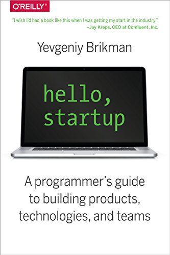 Yevgeniy Brikman - Hello, Startup: A Programmer's Guide to Building Products, Technologies, and Teams - Preis vom 09.10.2026 07:28:09 h