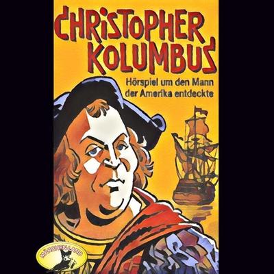 Abenteurer unserer Zeit, Christopher Kolumbus - Kurt Stephan, Audio, 4260507145956