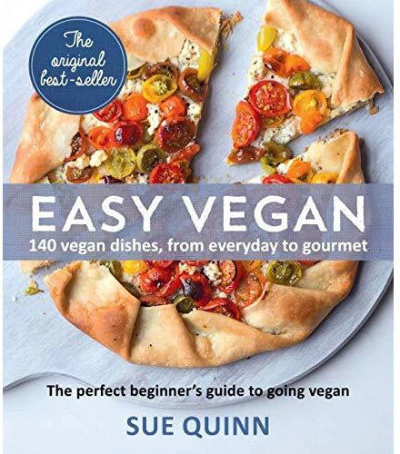 Easy Vegan: 140 Delicious and Inspiring Recipes by Sue Quinn - Vegan Cookbook Paperback - Murdoch Books - Plant-Based Recipes for Beginners and Vegans