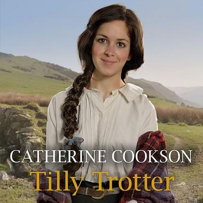 Tilly Trotter - Catherine Cookson, Audio, 9781399126847