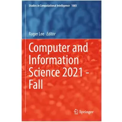 Computer and Information Science 2021 - Fall, Fachbücher von Roger Lee