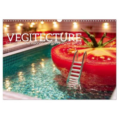 Vegitecture. Fotorealistische Visionen architektonischer Details (Wandkalender 2027 DIN A3 quer), CALVENDO Monatskalender