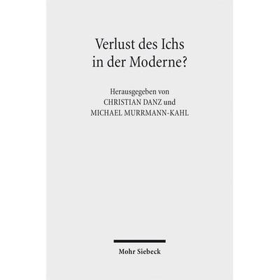 Verlust des Ichs in der Moderne?, Taschenbuch von , Mohr Siebeck, 978-3-16-156521-2