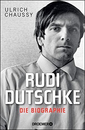 Ulrich Chaussy - Rudi Dutschke. Die Biographie - Preis vom 04.10.2026 03:51:26 h